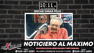 Noticiero Al Máximo Con Oscar Omar Felix Chris Galarza Y El ''Beto'' Vizcarra #Podcast455