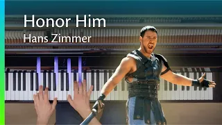 Honor Him (Gladiator Theme) - Hans Zimmer  - Piano Cover