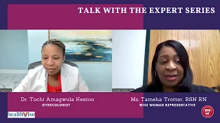 Part 1 "Expert Series" with Wise Woman Representative Ms. Tameka Trotter, BSN RN