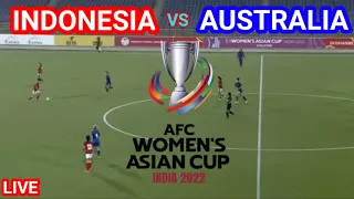 🔴 Live Timnas Putri Indonesia vs Australia AFC Women's Asian Cup 2022