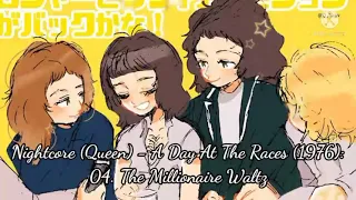 Nightcore (Queen) - A Day At The Races (1976): 04. The Millionaire Waltz