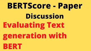 BERTScore Paper Discussion - Evaluating Text Generation with BERT | Data Science | Machine Learning