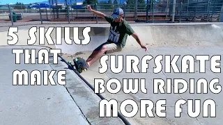 5 Skills that Make Surfskate Bowl Riding More Fun