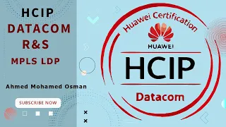 Huawei HCIP Datacom Advanced Routing and Switching - MPLS #LDP #Principles and #Configuration