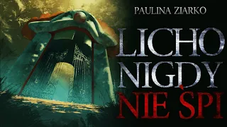 Licho nigdy nie śpi - CreepyPasta [PL]