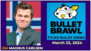 🔴 Magnus Carlsen | Bullet Brawl Arena | March 23, 2024 | chesscom