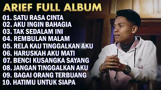 ARIEF FULL ALBUM TERPOPULER 2023 || SATU RASA CINTA - AKU INGIN BAHAGIA