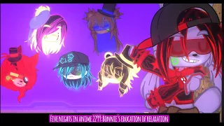 Five nights in anime 2299 night 4:Bonnie's education of relaxation |(Fnia Gacha)