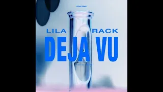 Lila - Deja Vu ft. Rack (Gizmo Remix)