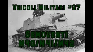 Veicoli Militari #27 - Semoventi M40/M41/M42