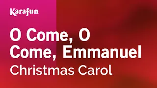 O Come, O Come, Emmanuel - Christmas Carol | Karaoke Version | KaraFun