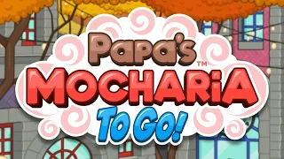 Papa's Mocharia To Go | Part 1 - Complicated But Fun! ☕️