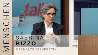 Menschen - mit Verhandlungs- und Verhaltensexpertin Sabrina Rizzo