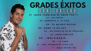 Dani Galera -Grandes Éxitos Álbum 2023 - 2024 #danigalera