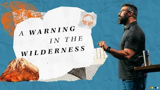 "A Warning In The Wilderness" - Robby Gallaty