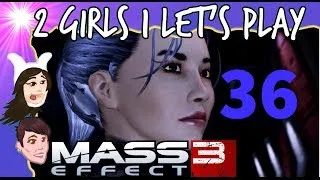 2 Girls 1 Let's Play - Mass Effect 3 Part 36 (Give the Strippers Guns!)