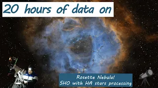 Gathering 20 hours of data on the Rosette Nebula and SHO processing with HA stars