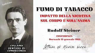 FUMO DI TABACCO - Impatto della Nicotina sul Corpo e sull'Anima - di Rudolf Steiner