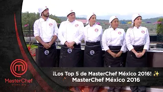 Programa 15: ¡Los Top 5 de MasterChef México 2016! ✨🧑‍🍳 | MasterChef México 2016