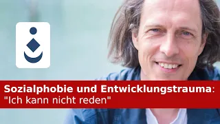 Sozialphobie und Entwicklungstrauma: "ich kann nicht reden"