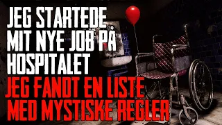 Jeg Startede Mit Nye Job På Hospitalet Jeg Fandt En Liste Med Mystiske Regler - Dansk Creepypasta