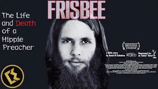 FRISBEE - The Life And Death Of A Hippie Preacher | FULL-LENGTH DOCUMENTARY FEATURE