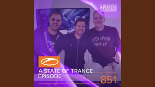 A State Of Trance (ASOT 851) (This Week's Service For Dreamers, Pt. 1)