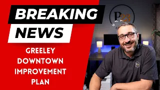 Greeley Downtown Improvement Plan