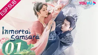 ESPSUB [Inmortal Samsara] EP01 | ROMANCE/TRAJE ANTIGUO | Yang Zi/ Cheng Yi | YOUKU