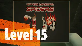 With Fire and Sword: Spiders Level 15