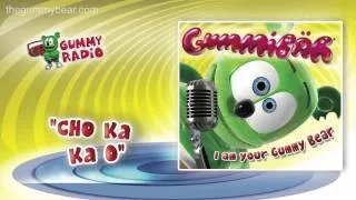 Cho Ka Ka O [AUDIO TRACK] Gummibär The Gummy Bear
