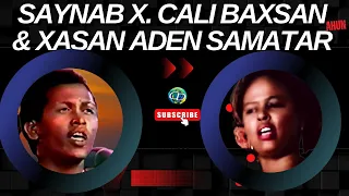 Saynab X  Cali Baxsan Ahun & Xasan Aden Samatar | Guule Maysku Keen Simay