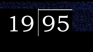 Dividir 95 entre 19 division de 2 numeros con procedimiento
