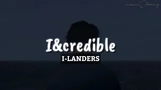 I-LANDERS `I&credible` Easy Lyrics