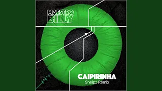 Caipirinha (Sheipz Remix)