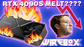 RTX 4090S ARE MELTING  | W1REB0X Podcast