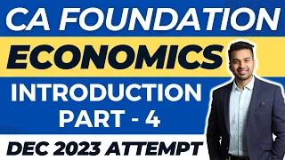 Introduction (Ch 1 Unit 2) - Part 4 | Business Economics | CA Foundation Dec 2023 | CA Parag Gupta