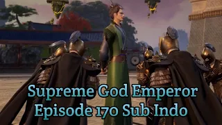 Supreme God Emperor ‼️ Episode 170 Season 2 Sub Indo ‼️