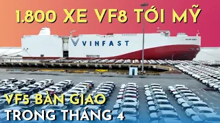 VinFast tiếp tục xuất 1.800 xe VF8  tới Mỹ và Giao xe VF5 trong tháng 4 | EV Việt Nam