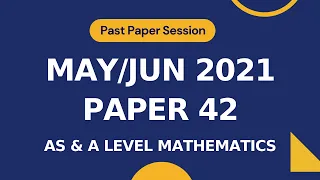 May/June 2021 Paper 42 (M1) | Complete Solution | AS & A level Math 9709 | Past Papers | s21 qp42