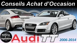 OCCASION : AUDI TT 2006-2014 - CONSEILS D'ACHAT