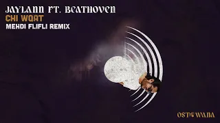 Jaylann Ft. Beathoven - Chi Wqat (Mehdi Flifli Remix) Radio edit