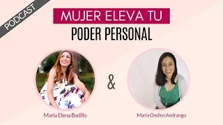 Mujer, eleva tu Poder Personal | Psicóloga Maria Elena Badillo