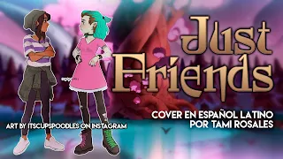 JUST FRIENDS | COVER EN ESPAÑOL LATINO (Meelz)