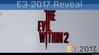 The Evil Within 2 - E3 2017 Reveal Trailer [HD]