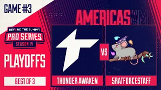 Thunder Awaken vs 5RATFORCESTAFF Game 3 - BTS Pro Series 14 AM: Playoffs w/ rkryptic, neph & yamsun