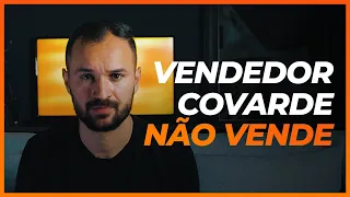 O Grande Medo Nas Vendas | Dicas Práticas Para Perder o Medo de Vender