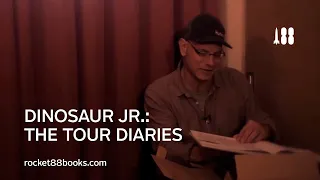 Dinosaur Jr. The Tour Diaries. dinosaurjrbook.com