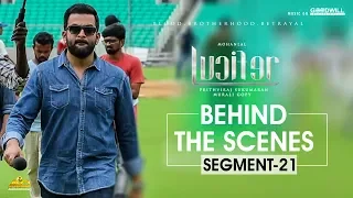 LUCIFER Behind The Scenes - Segment 21 | Mohanlal | Prithviraj Sukumaran | Antony Perumbavoor