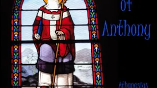 The Life of Anthony by ATHANASIUS OF ALEXANDRIA read by Matthew James Gray | Full Audio Book